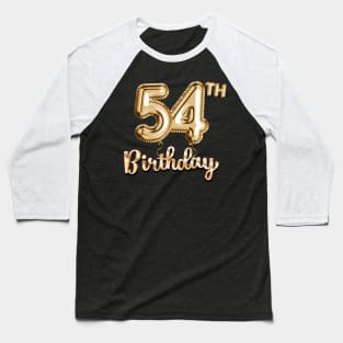 54th Birthday Gifts - Party Balloons Gold Baseball T-Shirt